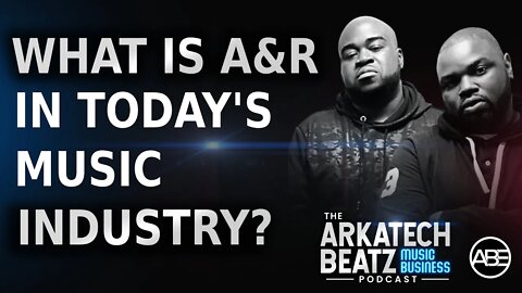 What is A&R In Today's Music Industry?