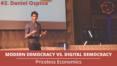 Modern Day Democracy Vs. Digital Democracy (DAO) | Priceless Economics #2 W/ Daniel Ospina