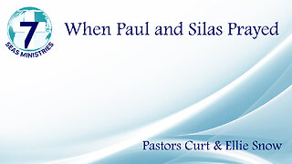 What Happened When Paul and Silas Prayed