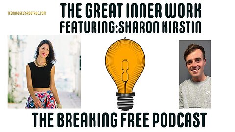 The Great Inner Work. Featuring: Sharon Kirstin.