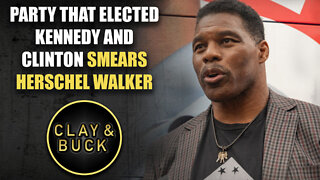 Party That Elected Kennedy and Clinton Smears Herschel Walker