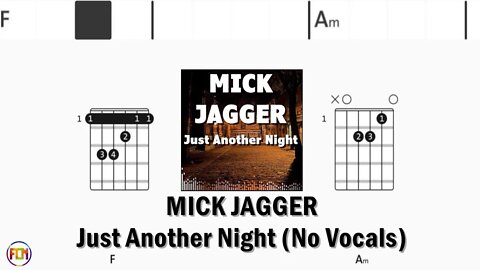 MICK JAGGER Just Another Night FCN GUITAR CHORDS & LYRICS No Vocals