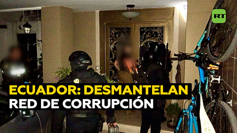 Caen jueces y un exlegislador en megaoperación contra la corrupción en Ecuador