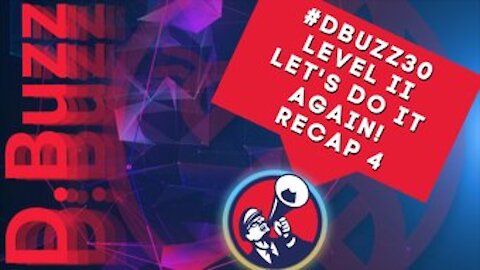 D.Buzz 30-Day Challenge Level II - Lets Do It Again! Recap 4