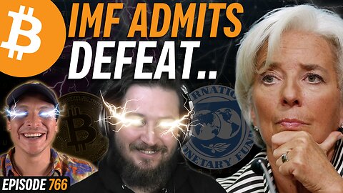 IMF Admits Bitcoin's Unstoppable | EP 766