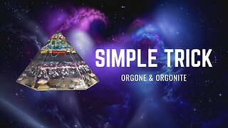 Orgone & Orgonite | A Simple Trick You Need to Know