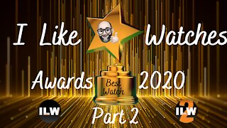 I Like Watches Awards 2020 - Part 2