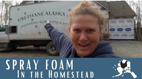 Spray Foam in the Alaska Homestead | insulation in Alaska | how to insulate a new home
