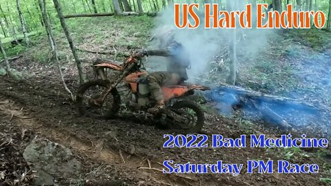 US Hard Enduro - 2022 Bad Medicine - Saturday PM Race (Hillclimb CARNAGE)