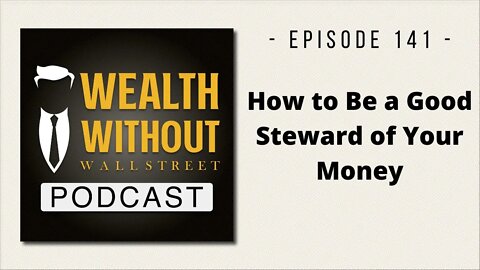 How to Be A Good Steward of Your Money