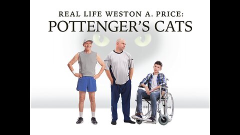 DDNH 197 Real Life Weston A. Price: Pottenger’s Cats