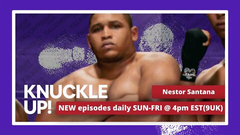 Nestor Santana | Knuckle Up with Mike and Cedric