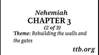 Nehemiah Chapter 3 (Bible Study) (2 of 3)