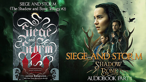 Siege and Storm Part 1| The Shadow and Bone Trilogy #2