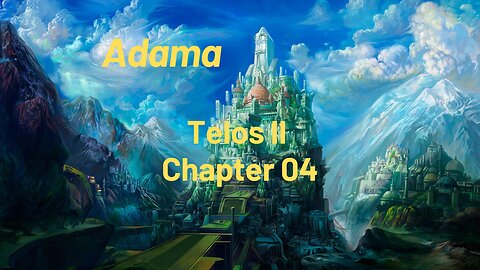 Adama - Telos II - Chapter 4