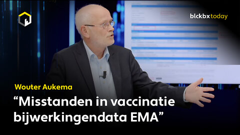 Wouter Aukema over misstanden in vaccinatie bijwerkingendata van het EMA