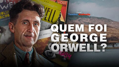 A vida de George Orwell em 15 minutos... e suas top frases!