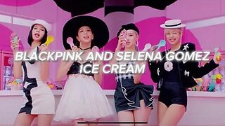 BLACKPINK: ICE CREAM FT. SELENA GOMEZ EASY LYRICS