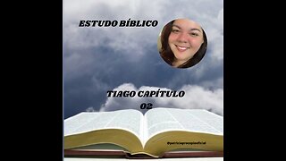 Estudo Bíblico Tiago capítulo 02