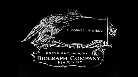 Corning The Wheat Market (1909 Original Black & White Film)