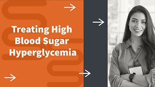 Treating High Blood Sugar | Hyperglycemia