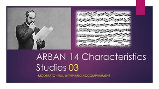 ARBAN 14 Characteristics Studies [03 - Moderato] - (Full with Piano accompaniment)