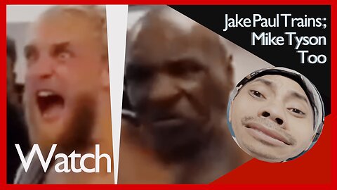 Watch: Jake Paul's Training vs. Mike Tyson's Training (Meme or Rigged Or?)