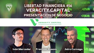 Libertad Financiera #16 - VERACITY CAPITAL - presentación de negocio
