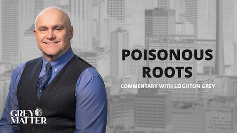 Poisonous Roots | Commentary