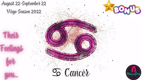 🌟 ♋️ Cancer: Their Feelings for you...BONUS: "Beautiful TWIN-FLAME LOVE" [♍️ Virgo Season 2022]