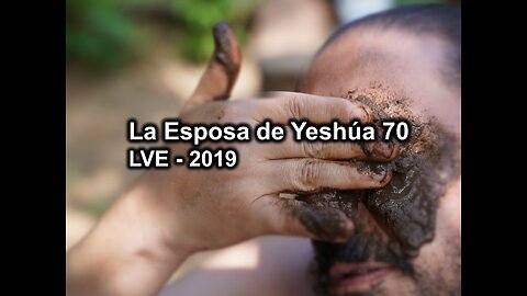 La Esposa de Yeshúa 70 - YHWH Ekjad 49 - Juan 9