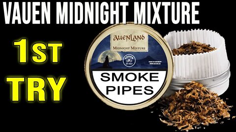 Vauen Auenland Midnight Mixture first impressions.