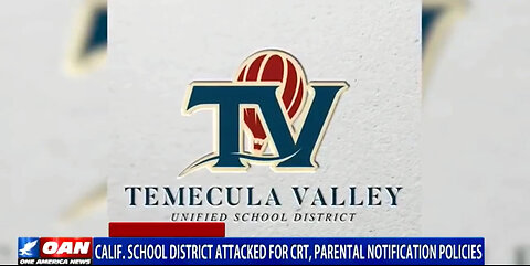 Temecula CA School District Under Attack for Parental Notification Policies, CRT Ban