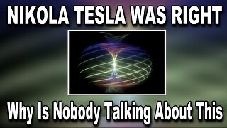 NIKOLA TESLA WAS RIGHT, Why Is Nobody Talking About This!