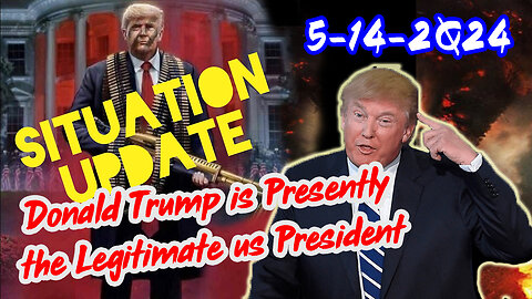 Situation Update 5/14/24 ~ Trump Return - Q Post - White Hats Intel ~ Derek Johnson Decode. SG Anon