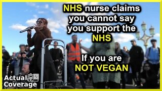 NHS nurse claims you cannot support the NHS if you are not vegan | LONDON | 8th October 2022
