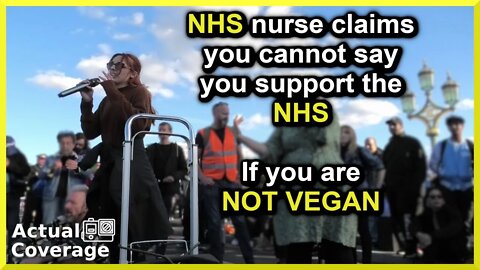 NHS nurse claims you cannot support the NHS if you are not vegan | LONDON | 8th October 2022