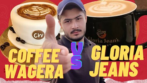 Coffee Wagera vs Gloria Jeans Cofffe in Pakistan (Hindi/Urdu)