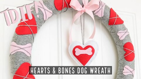 TDIF! Hearts & Bones Dog Wreath
