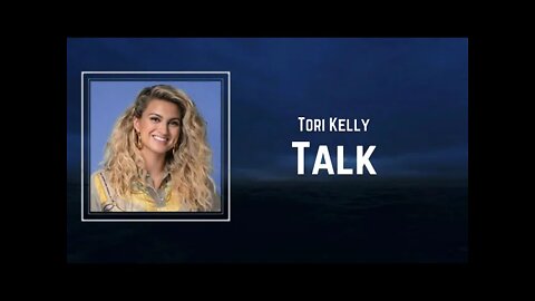 Tori Kelly - Talk (Lyrics)