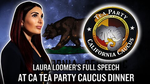 Laura Loomer FULL Speech at Tea Party CA Caucus Dinner