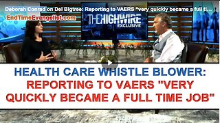 Deborah Conrad on Del Bigtree: Reporting to VAERS “very quickly became a full time job”.