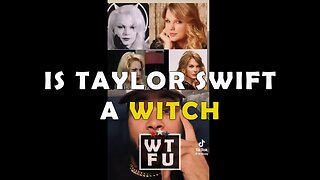 Is Taylor Swift A Witch?