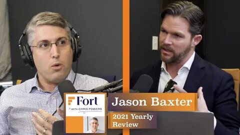 RE #194: Chris Powers & Jason Baxter talk Fort Capital's 2021 Year in Review