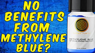 Why You Are Getting No Benefits From Methylene Blue!