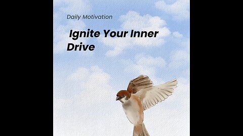 Ignite Your Inner Drive