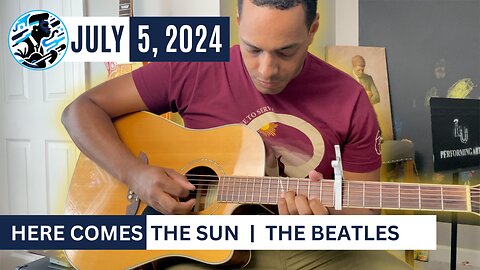 DPS July 5, 2024 | Here Comes The Sun | The Beatles