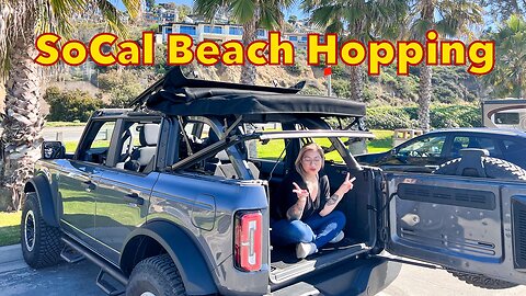 SoCal Beach Hopping with our Bronco | The Bronco Adventures
