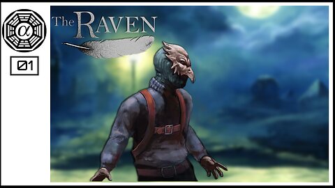 The Raven Remastered: Beginning The Investigation #01 [Streamed 17-02-23]