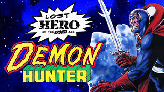 The Demon Hunter: Lost Hero of the Bronze Age